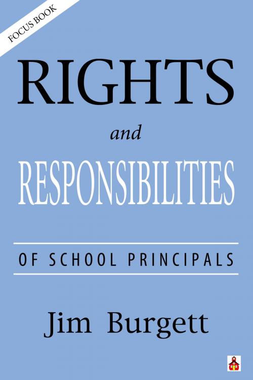 Cover of the book Rights and Responsibilities of School Principals by Jim Burgett, Gordon Burgett