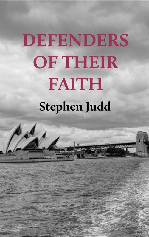 Cover of the book Defenders of their Faith by Judd Stephen, Mountain Street Media