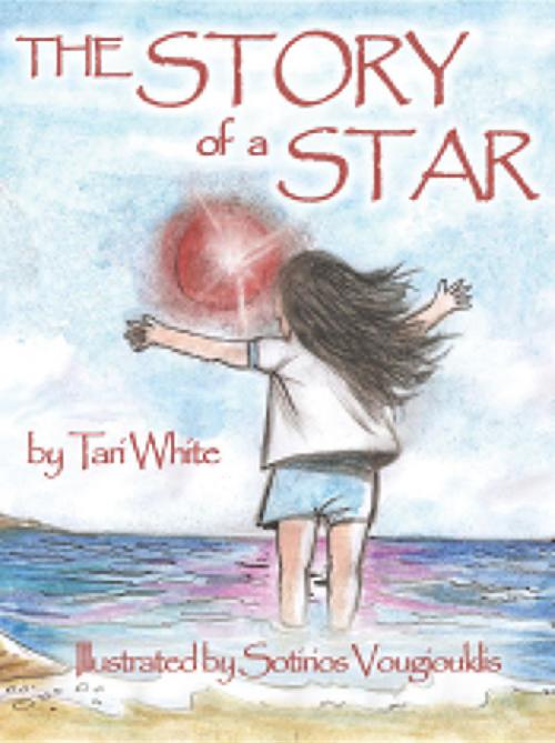 Cover of the book The Story of a Star by Tari White, Tree of Life Media, LLC. dba Redwood Press