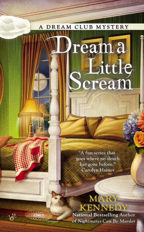 Cover of the book Dream a Little Scream by Mary Kennedy, Penguin Publishing Group