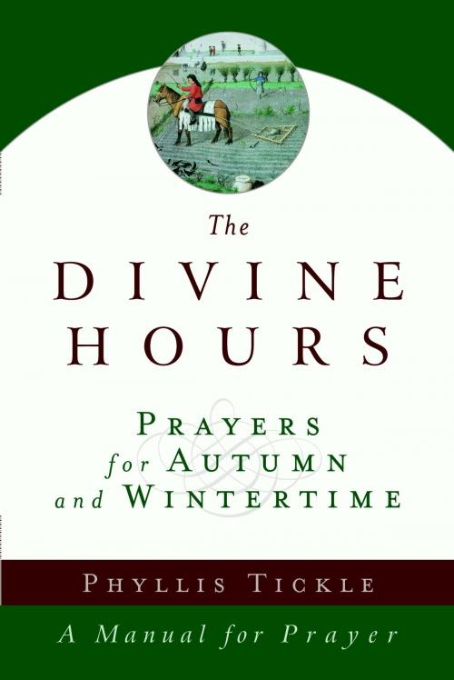 Cover of the book The Divine Hours (Volume Two): Prayers for Autumn and Wintertime by Phyllis Tickle, The Crown Publishing Group