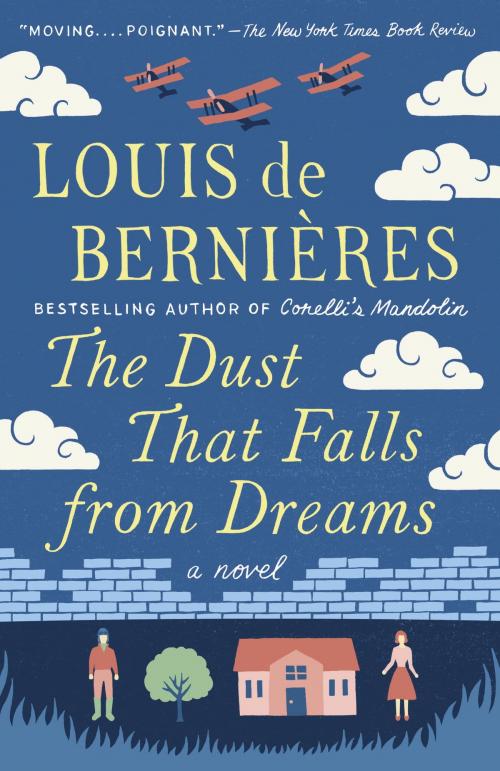 Cover of the book The Dust That Falls from Dreams by Louis de Bernieres, Knopf Doubleday Publishing Group