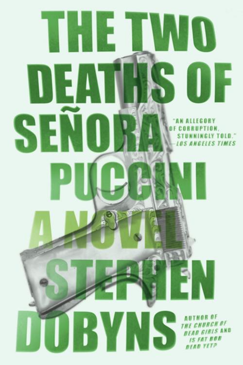Cover of the book The Two Deaths of Senora Puccini by Stephen Dobyns, Penguin Publishing Group