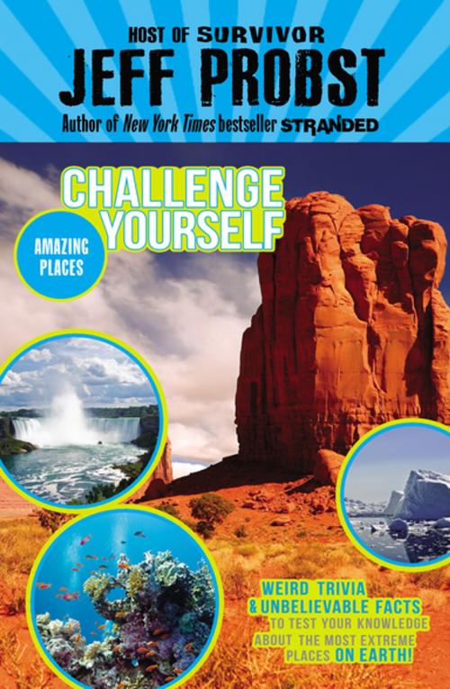 Cover of the book Amazing Places by Jeff Probst, Penguin Young Readers Group