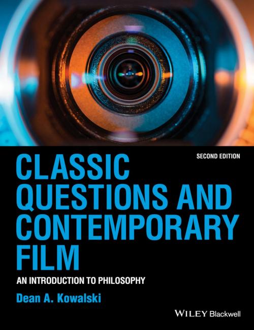 Cover of the book Classic Questions and Contemporary Film by Dean A. Kowalski, Wiley