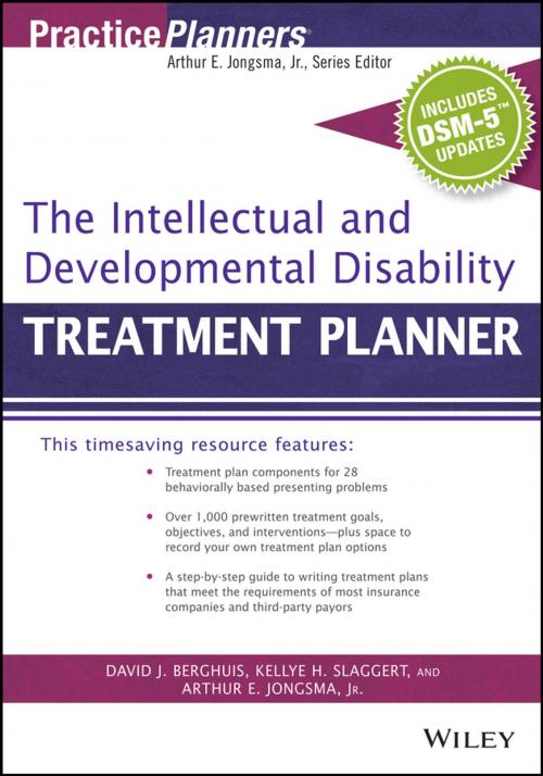 Cover of the book The Intellectual and Developmental Disability Treatment Planner, with DSM 5 Updates by Arthur E. Jongsma Jr., David J. Berghuis, Kellye H. Slaggert, Wiley