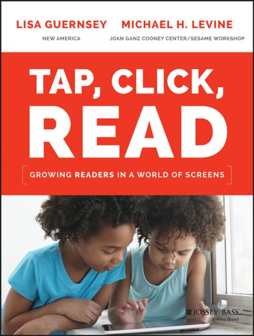 Cover of the book Tap, Click, Read by Lisa Guernsey, Michael H. Levine, Wiley