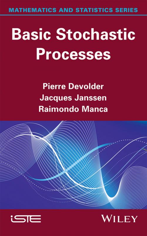 Cover of the book Basic Stochastic Processes by Pierre Devolder, Jacques Janssen, Raimondo Manca, Wiley