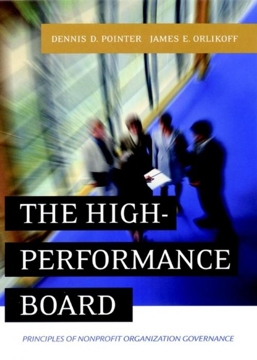 Cover of the book The High-Performance Board by Dennis D. Pointer, James E. Orlikoff, Wiley