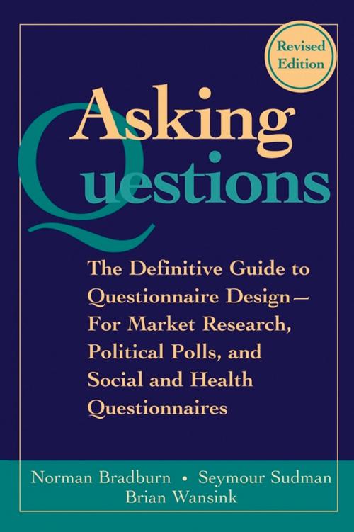 Cover of the book Asking Questions by Norman M. Bradburn, Seymour Sudman, Brian Wansink, Wiley