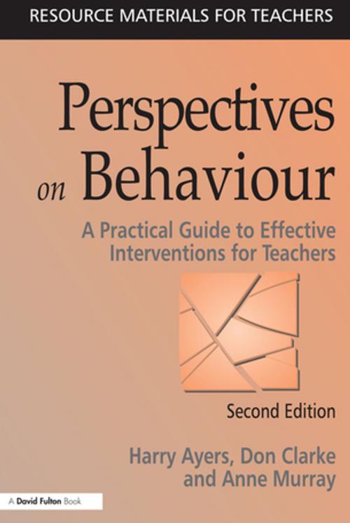 Cover of the book Perspectives on Behaviour by Harry Ayers, Don Clarke, Anne Murray, Taylor and Francis