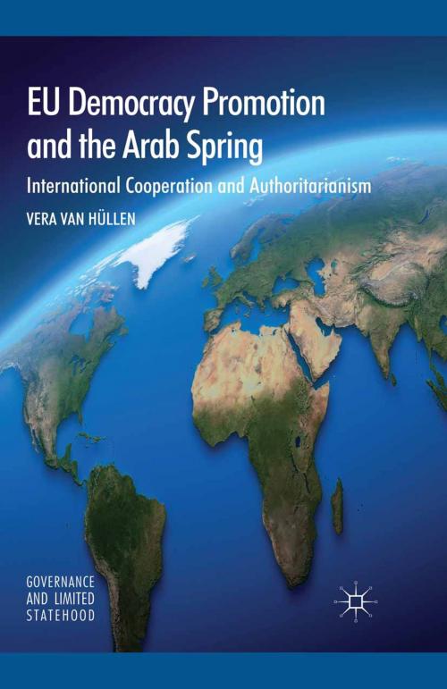 Cover of the book EU Democracy Promotion and the Arab Spring by Vera van Hüllen, Palgrave Macmillan UK