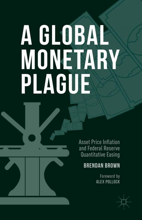 Cover of the book A Global Monetary Plague by Brendan Brown, Palgrave Macmillan UK