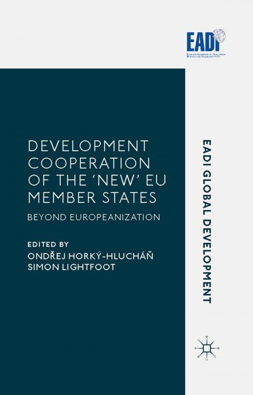 Cover of the book Development Cooperation of the ‘New’ EU Member States by Ondřej Horký-Hlucháň, Palgrave Macmillan UK