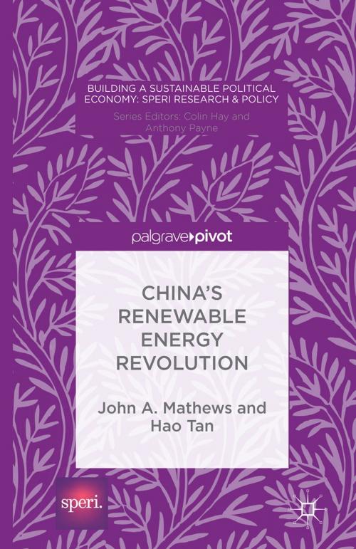 Cover of the book China’s Renewable Energy Revolution by John A. Mathews, Hao Tan, O''Faircheallaigh, Palgrave Macmillan UK
