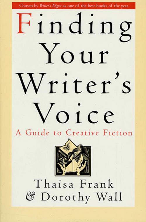 Cover of the book Finding Your Writer's Voice by Thaisa Frank, Dorothy Wall, St. Martin's Press