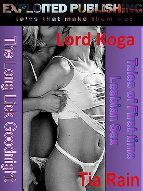 Cover of the book The Long Lick Goodnight by Tia Rain, Tia Rain