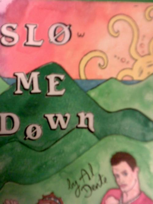 Cover of the book SLOw Me Down by Al Dente, Al Dente