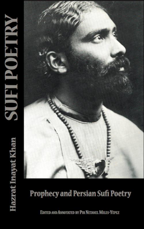Cover of the book Sufi Poetry: Prophecy and the Persian Sufi Poets by Hazrat Inayat Khan, Albion-Andalus Books