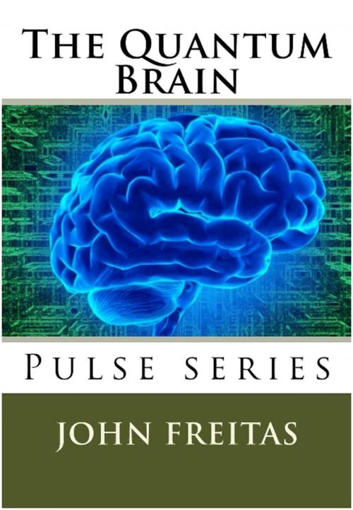 Cover of the book The Quantum Brain by John Freitas, John Freitas