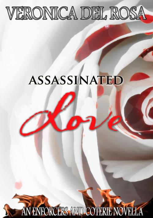 Cover of the book Assassinated Love by Veronica Del Rosa, Veronica Del Rosa