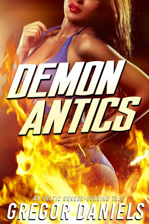 Cover of the book Demon Antics by Gregor Daniels, Gregor Daniels