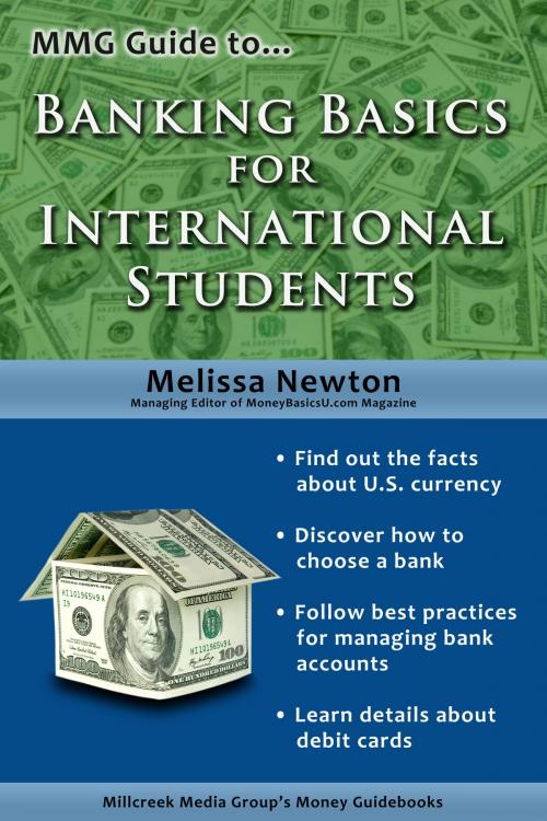 Cover of the book MMG Guide to Banking Basics for International Students by Melissa Newton, Melissa Newton