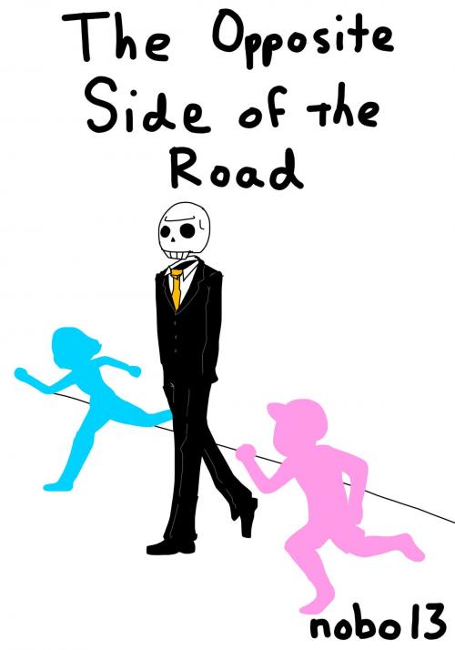 Cover of the book The Opposite Side Of The Road by Nobo13, Nobo13