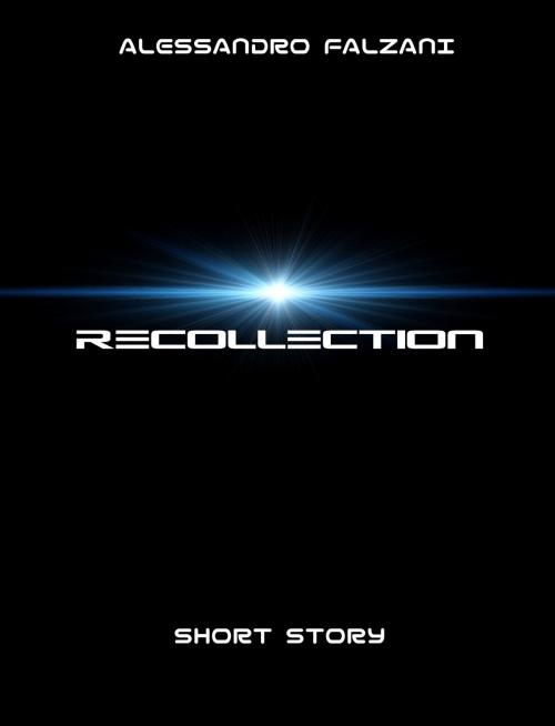 Cover of the book Recollection by Alessandro Falzani, Alessandro Falzani
