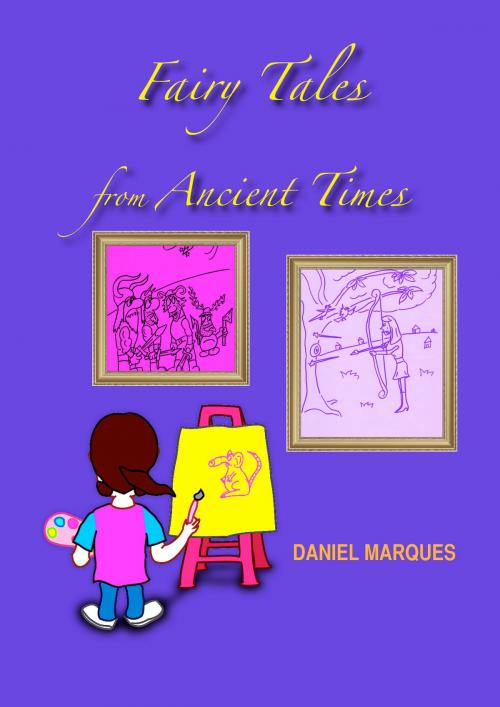 Cover of the book Fairy Tales from Ancient Times by Daniel Marques, 22 Lions Bookstore