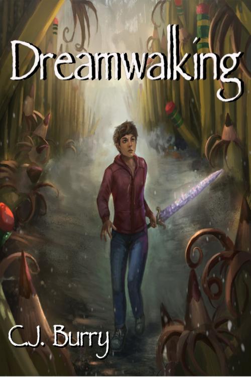 Cover of the book Dreamwalking by C.J. Burry, C.J. Burry