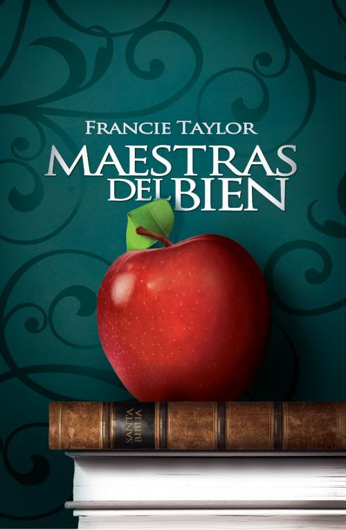 Cover of the book Maestras del Bien by Francie Taylor, Sword of the Lord Foundation