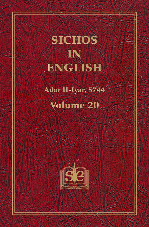 Cover of the book Sichos In English, Volume 20: Adar II-Iyar, 5744 by Sichos In English, Sichos In English