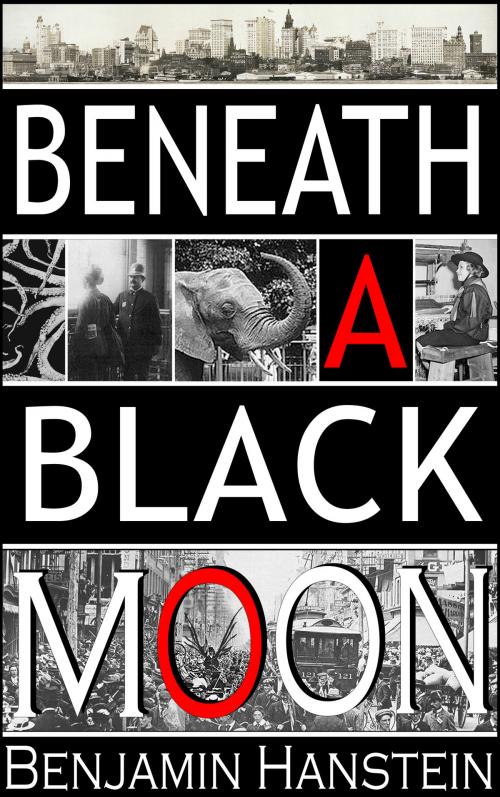 Cover of the book Beneath a Black Moon by Benjamin Hanstein, Benjamin Hanstein