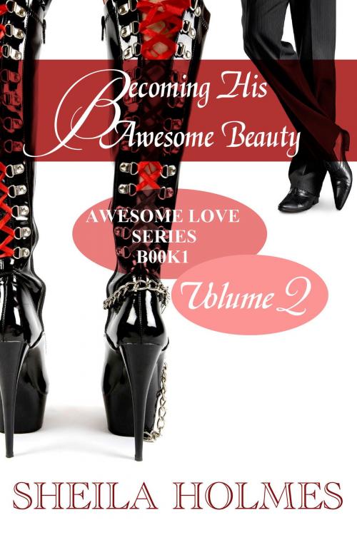 Cover of the book Becoming His Awesome Beauty: Volume 2 by Sheila Holmes, Sheila Holmes