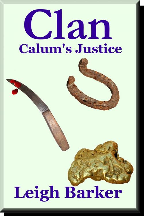 Cover of the book Episode 9: Calum's Justice by Leigh Barker, Leigh Barker
