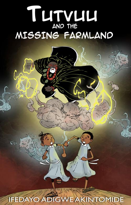Cover of the book Tutvuu and the Missing Farmland by Ifedayo Adigwe Akintomide, Ifedayo Adigwe Akintomide