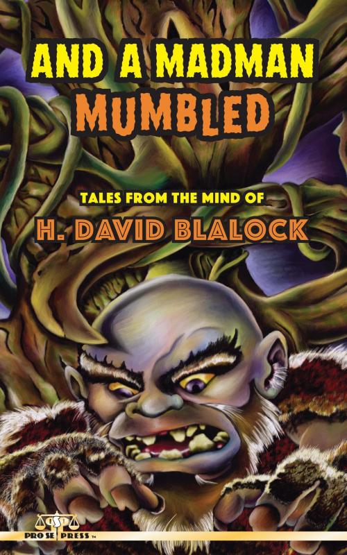 Cover of the book And a Madman Mumbled by H. David Blalock, Pro Se Press