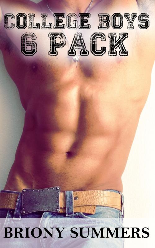 Cover of the book College Boys 6 Pack by Briony Summers, Briony Summers