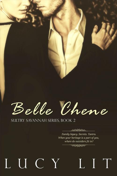 Cover of the book Belle Chene by Lucy Lit, Lucy Lit