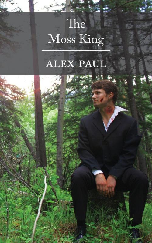 Cover of the book The Moss King by Alex Paul, Alex Paul