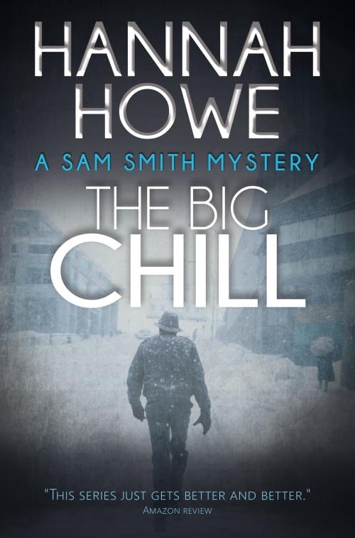 Cover of the book The Big Chill by Hannah Howe, Goylake Publishing