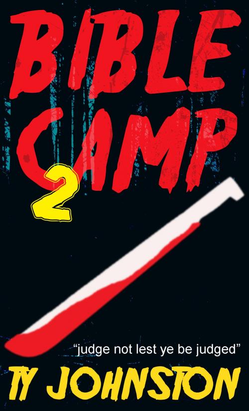 Cover of the book Bible Camp 2 by Ty Johnston, Ty Johnston