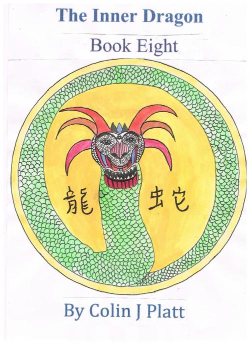 Cover of the book The Inner Dragon Book Eight by Colin J Platt, Colin J Platt