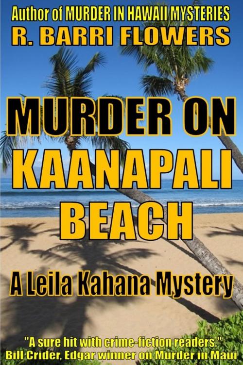 Cover of the book Murder on Kaanapali Beach: A Leila Kahana Mystery by R. Barri Flowers, R. Barri Flowers
