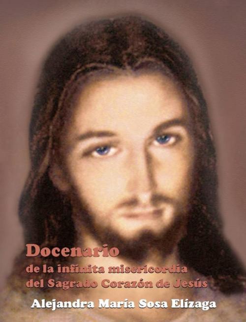 Cover of the book Docenario de la infinita misericordia del Sagrado Corazón de Jesús by Alejandra María Sosa Elízaga, Alejandra María Sosa Elízaga