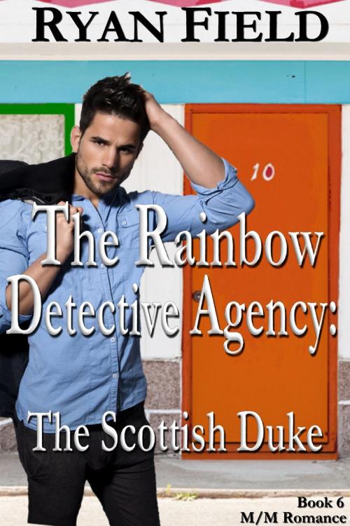 Cover of the book The Rainbow Detective Agency: The Scottish Duke by Ryan Field, Ryan Field