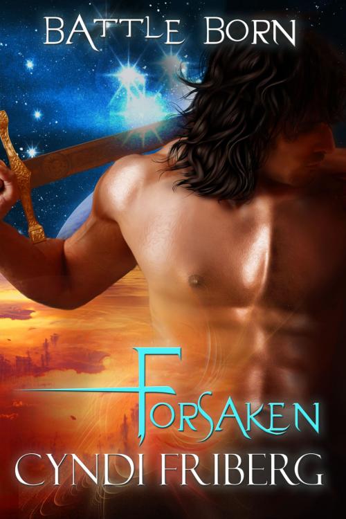 Cover of the book Forsaken by Cyndi Friberg, Anything-but-Ordinary Books