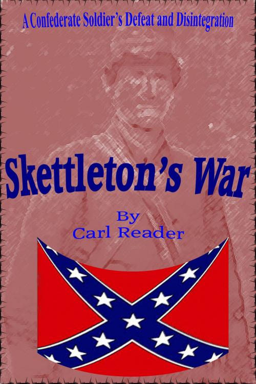 Cover of the book Skettleton's War by Carl Reader, Carl Reader