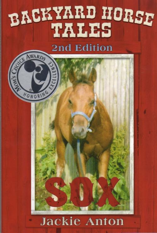 Cover of the book Backyard Horse Tales: Sox (2nd edition) by Jackie Anton, Jackie Anton